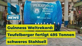 Guinness Weltrekord: Welser Teufelberger fertigt 495 Tonnen schweres Stahlseil in Triest