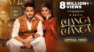 Changa Changa - Official Video | R Nait | Geet Goraya | The Boss | Jeona | Punjabi Song 2023