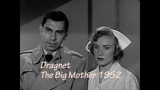 Dragnet  The Big Mother 1952. NBC Network. Badge 714, Jack Webb, Barney Phillips seek missing baby!