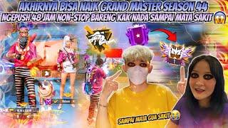 DETIK DETIK NAIK GRAND MASTER SEASON 44 NGEPUSH 48 JAM NON-STOP BARENG KAK NADA SAMPAI MATA SAKIT