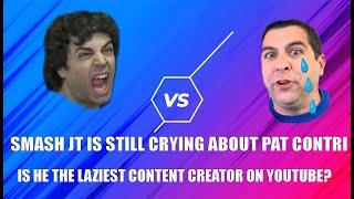 Smash JT is a lazy Youtuber who is deeply jealous of Pat Contri