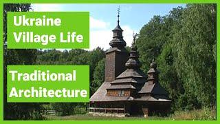 Ukraine Village Life: Traditional Village Architecture (Kiev, Museum of Folk Architecture)
