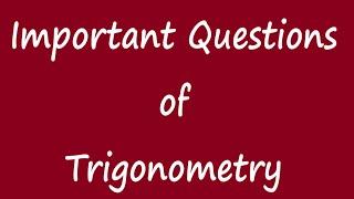 Important Questions of Trigonometry | Maths Magic With Sonu Sir