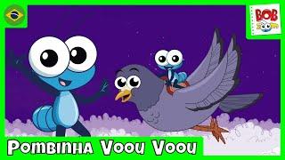 Pombinha Voou Voou | Bob Zoom | Vídeo Infantil Musical Oficial @BobZoom