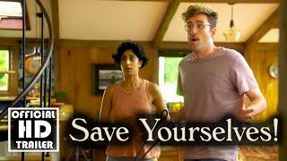 Save Yourselves! Trailer 2020 | Sunita Mani, John Reynolds, Ben Sinclair | Comedy, Sci-F