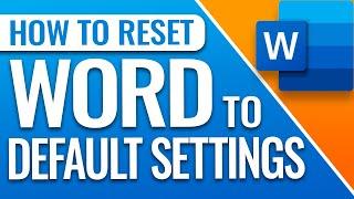 How To Reset Microsoft Office Word To Default Settings