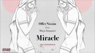 Offer Nissim Feat Maya Simantov - Miracle Part B