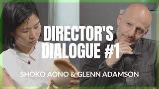 Director's Dialogue: Shoko Aono x Glenn Adamson