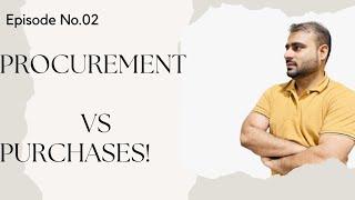 Definition of Procurement and purchases? Procurement VS Purchases with example