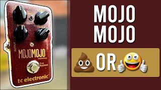 I DON'T LOVE THIS - TC Electronic MojoMojo Overdrive, does cheap mean bad?