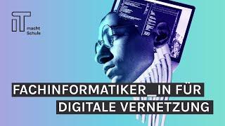 Mit IT in der Industrie  FachinformatikerIn für Digitale Vernetzung | IT macht Schule