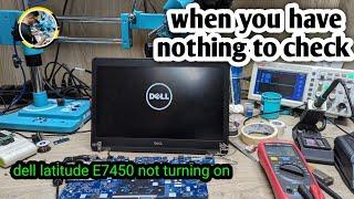 when you have nothing to check | dell latitude E7450 laptop not turning on fixed!!