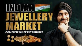 Complete Guide On Indian Jewellery Market In 7 Minutes 