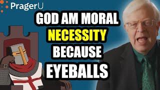 The DUMBEST "Scientific" Argument For Why God Is Morally Necessary (Prager U)