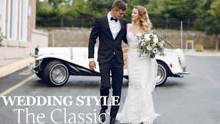 10 Classic Wedding Ideas for a Timeless and Elegant Wedding| Wedding Style