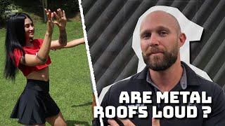 Are Metal Roofs Loud? - Debunking a Lifelong Myth