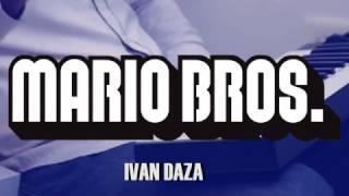 Mario Bros Soundtrack - COVER Ivan Daza Musiquilla.tv