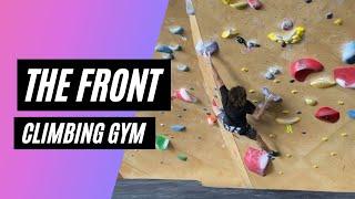 The Front Climbing Gym Tour