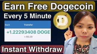 EARN FREE DOGECOIN EVERY 5MINS WITHOUT INVESTMENT INSTANT WITHDRAW