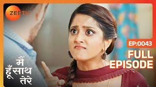 Janvi ने तोड़ा Sadhu से अपना रिश्ता | Main Hoon Saath Tere | Full Ep - 43 | Zee TV