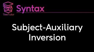 [Syntax] Subject Auxiliary Inversion and Movement