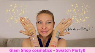 Glam Shop - swatch party!  (ou comment se couvrir de milles feux!!)