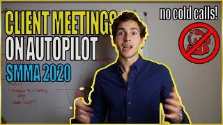 How to Land 1-2 Client Meetings A DAY On Autopilot for your Agency (FAST & EASY) - SMMA 2020