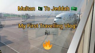 Multan  To Jeddah  | My First Travelling Vlog ️ | SOD Travelling Vlogs