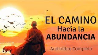 El camino hacia la ABUNDANCIA / Audiolibro completo en español