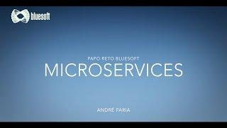 Microservices | André Faria | Papo Reto | T2E32