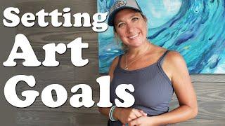 Setting Art Goals | Artist Life | How to Stay on Track