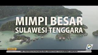 Mimpi Besar Sulawesi Tenggara