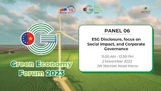 [Green Economy Forum 2023] Panel 6: ESG Disclosure, focus on Social Impact, and Corporate Governance