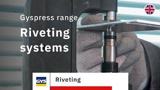 Gyspress range - Riveting systems for all types of rivets