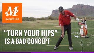 Malaska Golf // Why "Turn Your Hips" is a Bad Concept in your Golf Swing