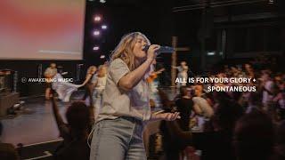 All is for your Glory - Awakening Music | Awakening Church Moment