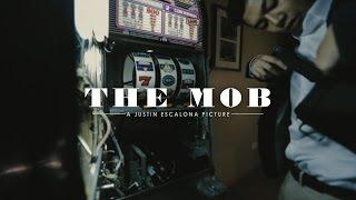 THE MOB - JUSTIN ESCALONA