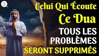 Celui Qui Écoute Ce Dua, Tous Les Problèmes Seront Supprimés Inchaallah !!