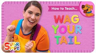 How To Teach "Wag Your Tail" | Animal Action Verb Song for Kids