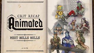 Meet Bells Hells | Crit Recap Animated | Campaign 3