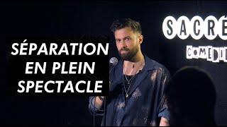 SÉPARATION EN PLEIN SPECTACLE 