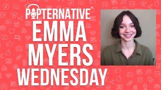 Emma Myers talks about playing Enid Sinclair in Wednesday on Netflix and much more!