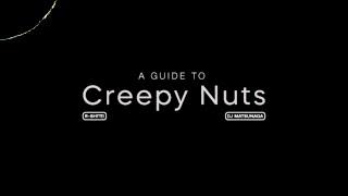 A Guide To Creepy Nuts