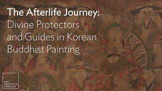 The Afterlife Journey: Divine Protectors and Guides in Korean Buddhist Painting