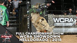 FULL SHOW: WCRA Showdown Rodeo Championship Round | 2018