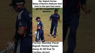 RIP Rajesh Verma