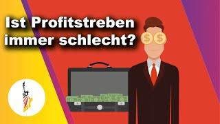 Ist Profitstreben immer schlecht? (Liberty Economy 08)