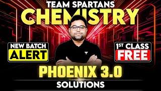 Phoenix 3.0: First Class Free! | Solutions | Chemistry | NEET 2025 | AKM Sir