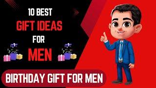 10 Best Gift For Men | Gift Ideas For Men | Birthday Gifts For Men