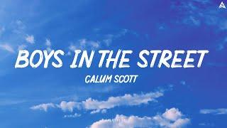 Calum Scott - Boys In The Street ( Lyrics )